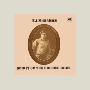 F.J. McMahon - Spirit Of The Golden Juice LP
